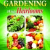 <span style='color:#ff0000'>Free Today</span> - Survival Gardening With Heirlooms Report (Digital)